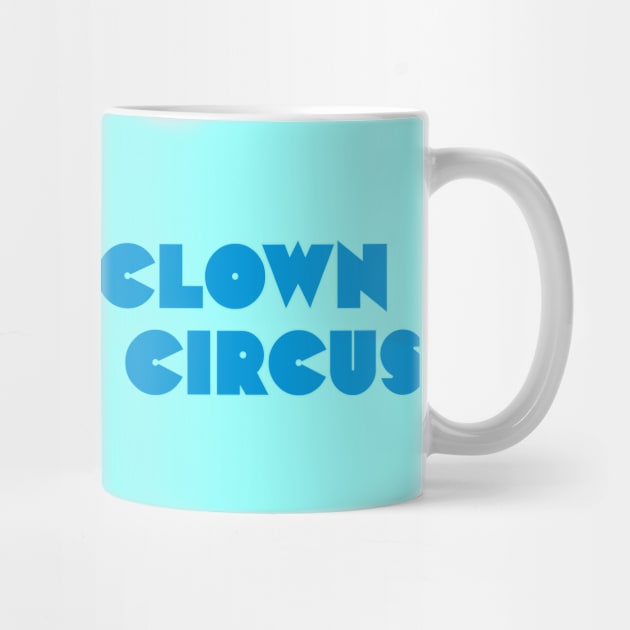 Elect a clown, expect a circus by daparacami